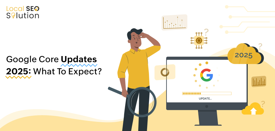 Google Core Updates 2025_ What to Expect_