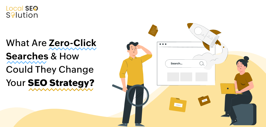 what-are-zero-click-searches-how-could-they-change-your-seo-strategy_