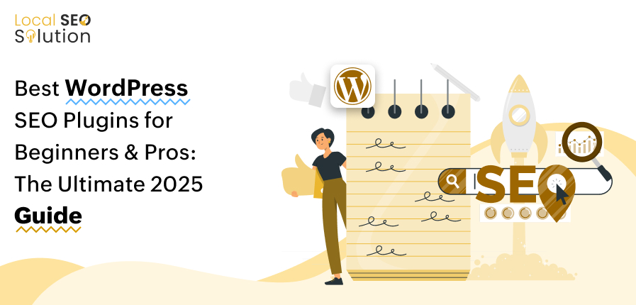 Best WordPress SEO Plugins for Beginners & Pros: The Ultimate 2025 Guide
