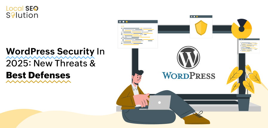 WordPress Security in 2025: New Threats and Best Defenses