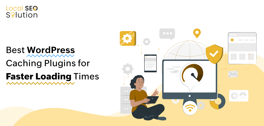 Best WordPress Caching Plugins for Faster Loading Times
