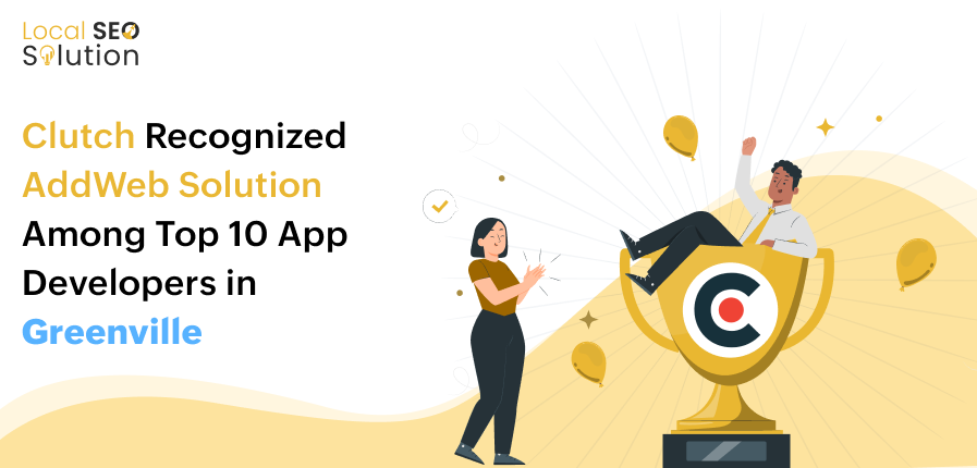 localseo-clutch-recognized-addweb-solution-among-top-10-app-developers-in-greenville