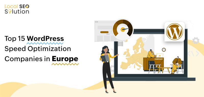 Top 15 WordPress Speed Optimization Companies in Europe