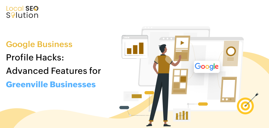 google-business-profile-hacks-advanced-features-for-greenville-businesses