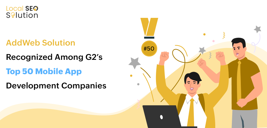 AddWeb Solution Recognized Among G2’s Top 50 Mobile App Development Companies-