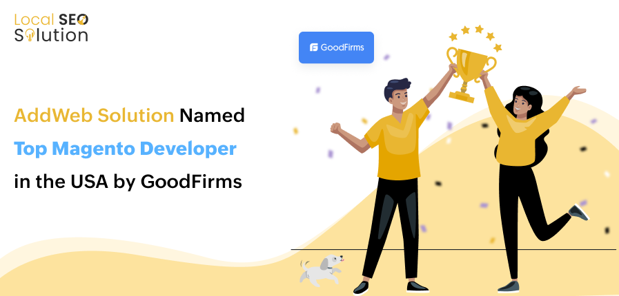 Local SEO-AddWeb Solution Named Top Magento Developer in the USA by GoodFirms