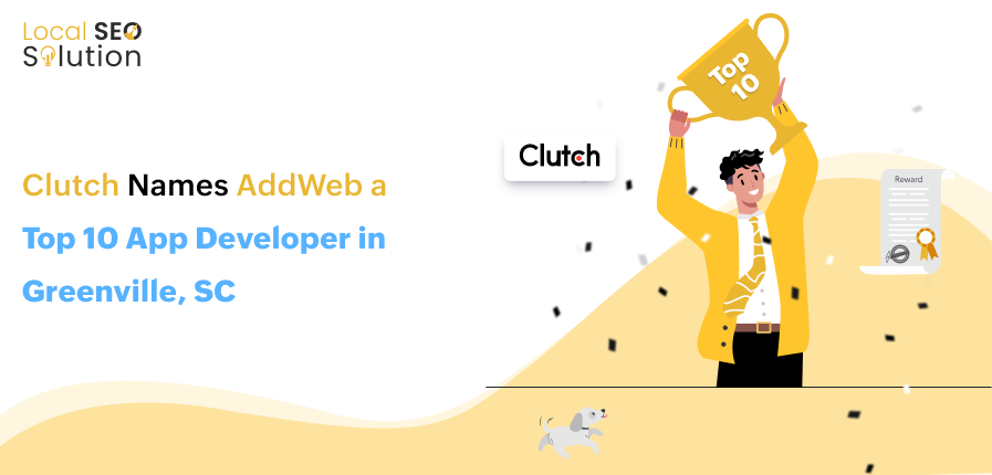 Clutch Names AddWeb a Top 10 App Developer in Greenville, SC-1 (1)