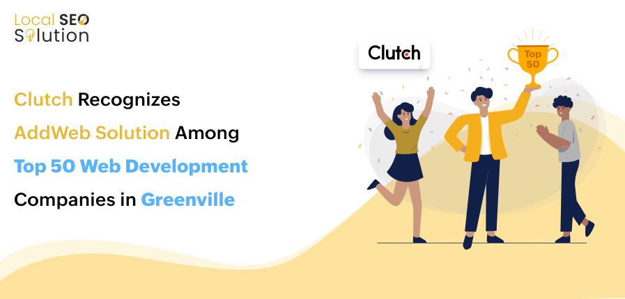Clutch Recognizes AddWeb Solution Among Top 50 Web Development Companies in Greenville-1